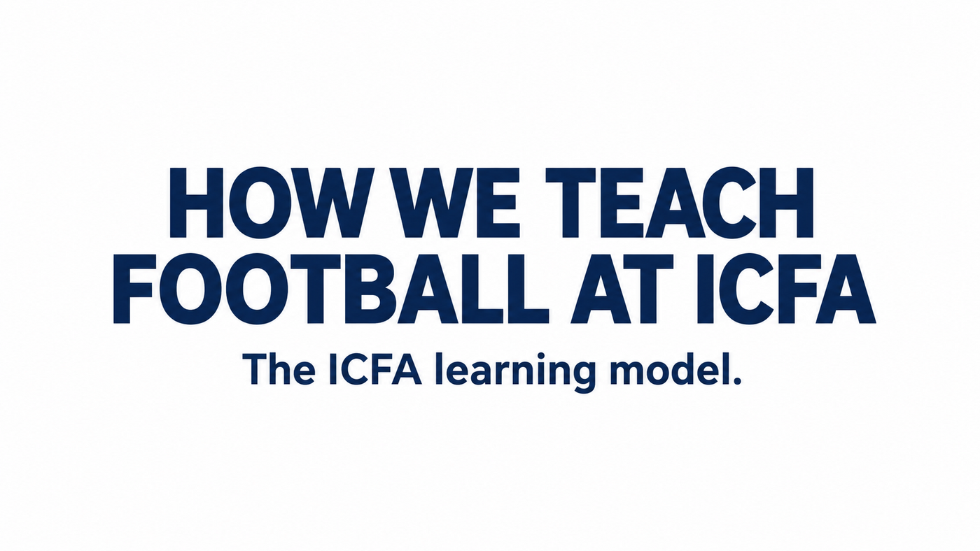 Hoe wij voetbal onderwijzen bij ICFA